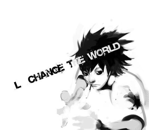 L CHANGE THE WORLD